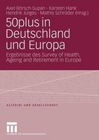 Axel Börsch-Supan, Karsten Hank, Hendrik Jürges 50plus in Deutschland und Europa