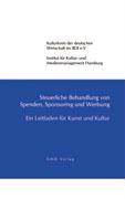 Kulturkreis der deutschen Wirtschaft / Institut KMM Steuerliche Behandlung von Spenden, Sponsoring und Werbung