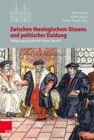 Vandenhoeck + Ruprecht Zwischen theologischem Dissens und politischer Duldung