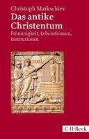 Christoph Markschies Das antike Christentum