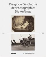 Schirmer/Mosel Die große Geschichte der Photographie