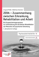 Matthias Hammer, Irmgard Plössl ZERA - Zusammenhang zwischen Erkrankung, Rehabilitation und Arbeit