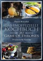 Patrick Rosenthal Das inoffizielle Kochbuch zu Game of Thrones
