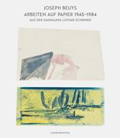 Joseph Beuys Arbeiten auf Papier 1945-1985