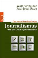 Wolf Schneider, Paul-Josef Raue Das neue Handbuch des Journalismus und des Online-Journalismus