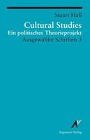 Stuart Hall Ausgewählte Schriften / Cultural Studies - Ein politisches Theorieprojekt