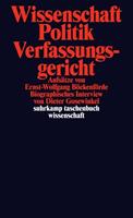 Ernst-Wolfgang Böckenförde, Dieter Gosewinkel Wissenschaft, Politik, Verfassungsgericht