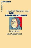 Friedrich Wilhelm Graf Der Protestantismus