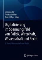 Springer Berlin Digitalisierung im Spannungsfeld von Politik, Wirtschaft, Wissenschaft und Recht