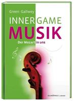 Barry Green, W. Timothy Gallwey Inner Game Musik