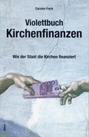 Carsten Frerk Violettbuch Kirchenfinanzen