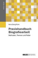 Hans Georg Ruhe Praxishandbuch Biografiearbeit