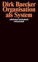 Dirk Baecker Organisation als System