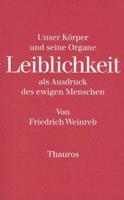 Friedrich Weinreb Leiblichkeit