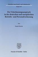 Daniel Klocke Der Unterlassungsanspruch in der deutschen und europäischen Betriebs- und Personalverfassung.