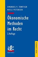 Emanuel V. Towfigh, Niels Petersen Ökonomische Methoden im Recht