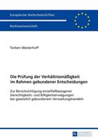 Torben Westerhoff Die Prüfung der Verhältnismäßigkeit im Rahmen gebundener Entscheidungen