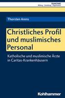 Thorsten Arens Christliches Profil und muslimisches Personal