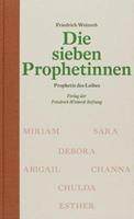 Friedrich Weinreb Die sieben Prophetinnen