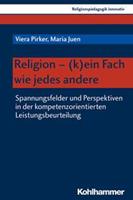 Viera Pirker, Maria Juen Religion - (k)ein Fach wie jedes andere