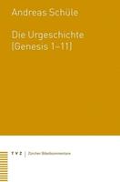 Andreas Schüle Die Urgeschichte (Genesis 1–11)