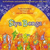Karin J. Beck Siyabonga - 62 Kraftlieder und einfache Volkslieder aus aller Welt