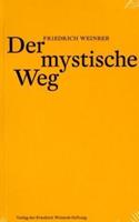 Friedrich Weinreb Der mystische Weg