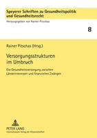 Peter Lang GmbH, Internationaler Verlag der Wissenschaften Versorgungsstrukturen im Umbruch