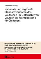 Shenwei Zhang Nationale und regionale Standardvarianten des Deutschen im Unterricht von Deutsch als Fremdsprache für Chinesen