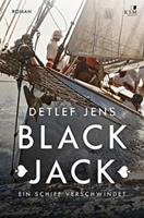 Detlef Jens Black Jack. Ein Schiff verschwindet