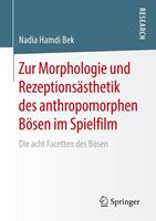 Nadia Hamdi Bek Zur Morphologie und Rezeptionsästhetik des anthropomorphen Bösen im Spielfilm