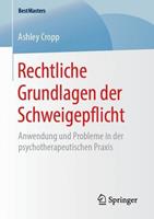 Ashley Cropp Rechtliche Grundlagen der Schweigepflicht