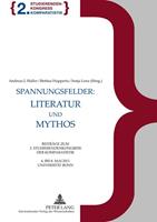 Peter Lang GmbH, Internationaler Verlag der Wissenschaften Spannungsfelder: Literatur und Mythos