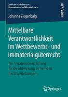 Johanna Ziegenbalg Mittelbare Verantwortlichkeit im Wettbewerbs- und Immaterialgüterrecht