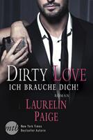 Laurelin Paige Dirty Love - Ich brauche dich!