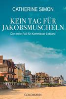 Catherine Simon Kein Tag für Jakobsmuscheln / Kommissar Leblanc Bd.1