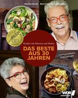 Martina Meuth, Bernd Neuner-Duttenhofer, Hubertus Schül Kochen mit Martina und Moritz – Das Beste aus 30 Jahren