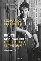 Leonardo Colombati Bruce Springsteen – Like a Killer in the Sun
