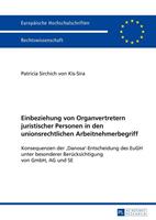 Patricia Sirchich Kis-Sira Einbeziehung von Organvertretern juristischer Personen in den unionsrechtlichen Arbeitnehmerbegriff