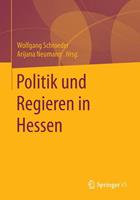 Wolfgang Schroeder, Arijana Neumann Politik und Regieren in Hessen