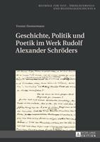 Yvonne Zimmermann Geschichte, Politik und Poetik im Werk Rudolf Alexander Schröders