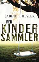 Sabine Thiesler Der Kindersammler