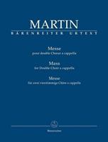 Frank Martin Messe pour double Ch ur a cappella (Messe für zwei vierstimmige Chöre a cappella)