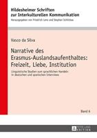 Vasco da Silva Narrative des Erasmus-Auslandsaufenthaltes: Freizeit, Liebe, Institution