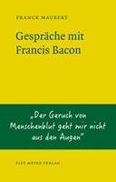 Franck Maubert Gespräche mit Francis Bacon