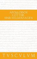 Apollodor Götter- und Heldensagen / Bibliotheke