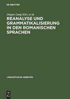 De Gruyter Reanalyse und Grammatikalisierung in den romanischen Sprachen