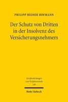 Philipp Heiner Hofmann Der Schutz von Dritten in der Insolvenz des Versicherungsnehmers