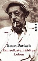 Ernst Barlach Ein selbsterzähltes Leben
