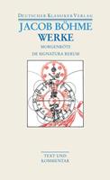 Jakob Böhme Werke. Die Morgenröte im Aufgang / De Signatura Rerum